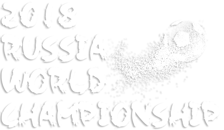 2018 FIFA WORLD CUP RUSSIA